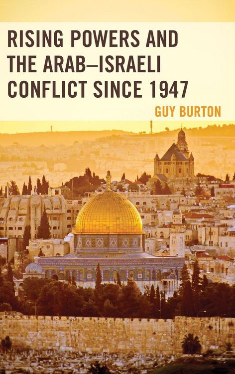Produktbild: Rising Powers and the Arab-Israeli Conflict since 1947