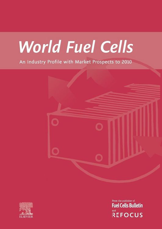 Produktbild: World Fuel Cells - An Industry Profile with Market Prospects to 2010