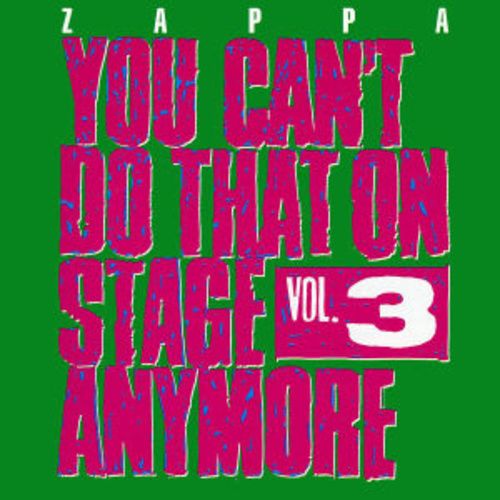 Produktbild: Zappa, F: You Can't Do That On Stage Anymore,Vol. 3