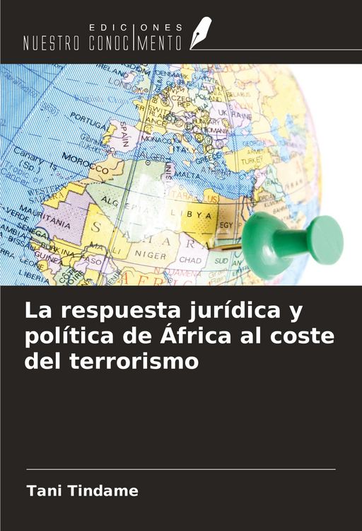 Produktbild: La respuesta jur&iacute;dica y pol&iacute;tica de &Aacute;frica al coste del terrorismo