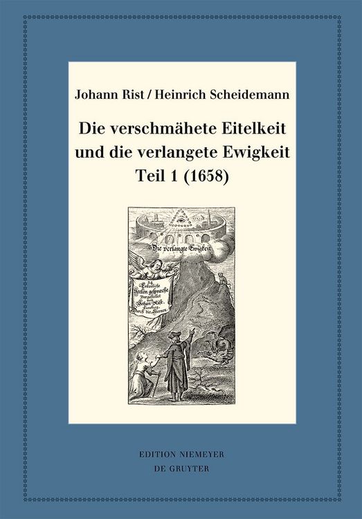 Produktbild: Die verschm&auml;hete Eitelkeit und die verlangete Ewigkeit, Teil 1 (1658)