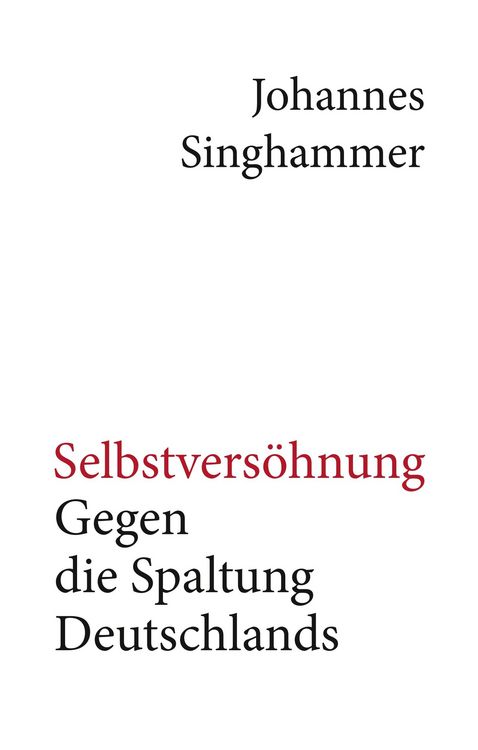 Produktbild: Selbstvers&ouml;hnung - Gegen die Spaltung Deutschlands
