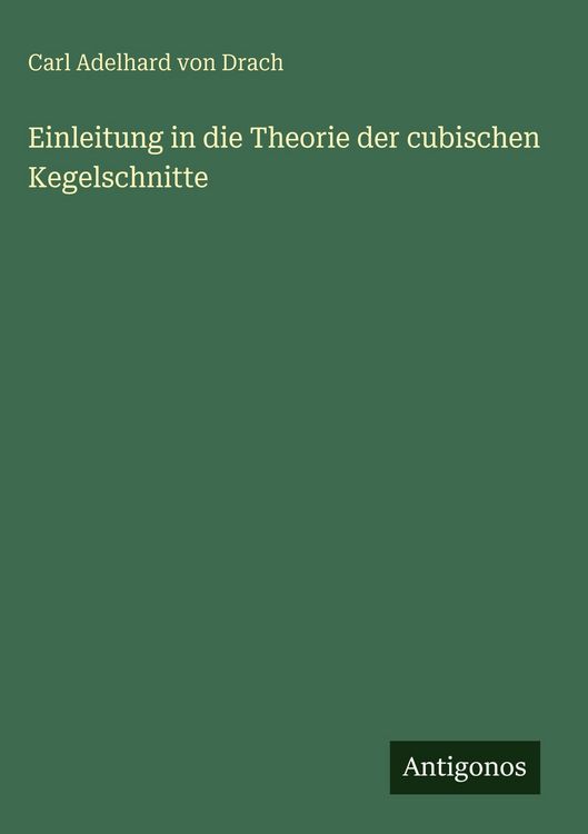 Produktbild: Einleitung in die Theorie der cubischen Kegelschnitte