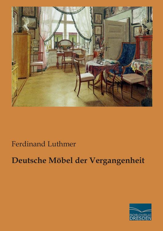 Produktbild: Deutsche M&ouml;bel der Vergangenheit