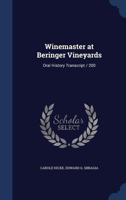 Produktbild: Winemaster at Beringer Vineyards: Oral History Transcript / 200