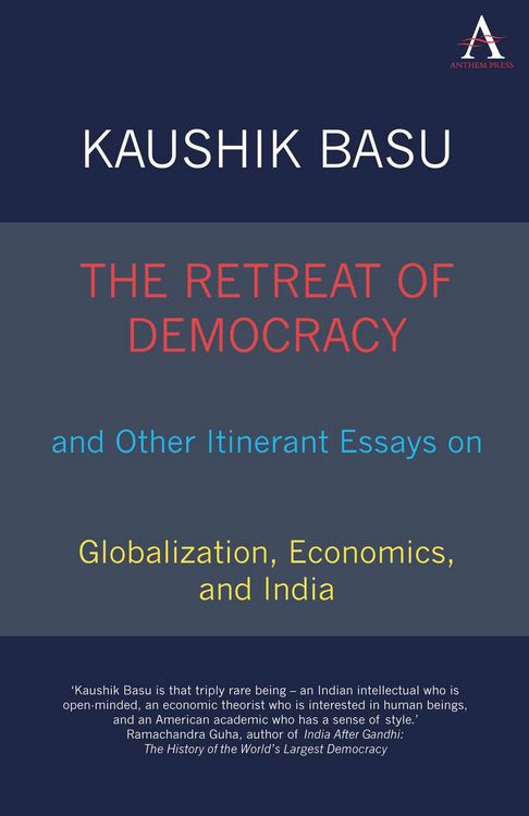 Produktbild: The Retreat of Democracy and Other Itinerant Essays on Globalization, Economics, and India