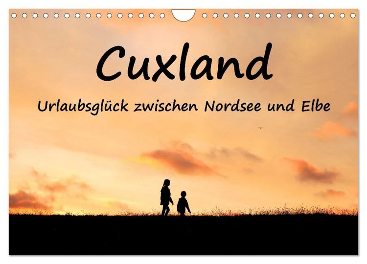 Produktbild: Cuxland, Urlaubsgl&uuml;ck zwischen Nordsee und Elbe (Wandkalender 2026 DIN A4 quer), CALVENDO Monatskalender