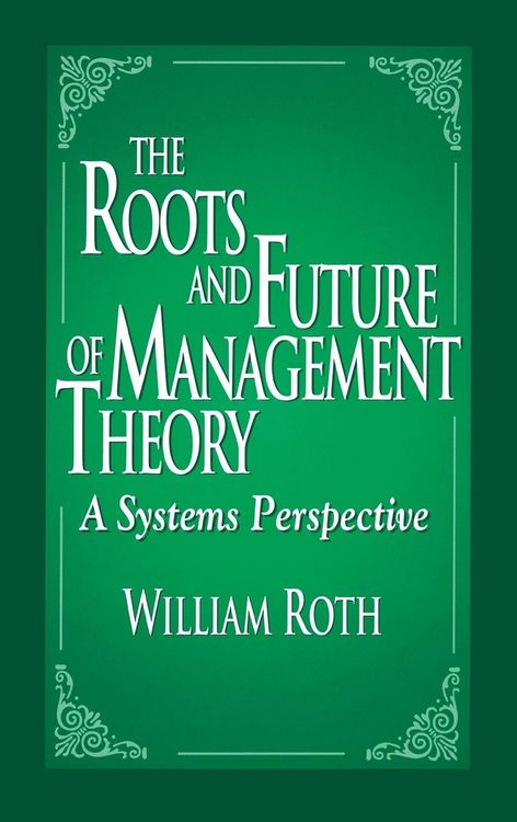 Produktbild: The Roots and Future of Management Theory