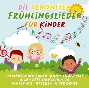 Produktbild: Die Sch&ouml;nsten Fr&uuml;hlingslieder F&uuml;r Kinder