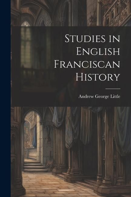 Produktbild: Studies in English Franciscan History