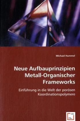 Produktbild: Hummel, M: Neue Aufbauprinzipien Metall-Organischer Framewor