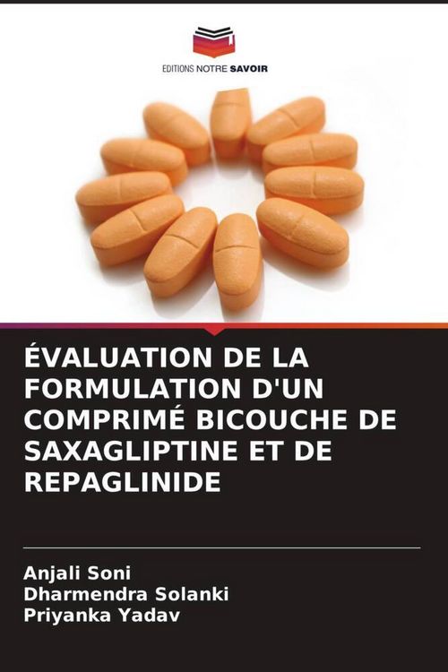 Produktbild: &Eacute;valuation De La Formulation D'un Comprim&eacute; Bicouche De Saxagliptine Et De Repaglinide