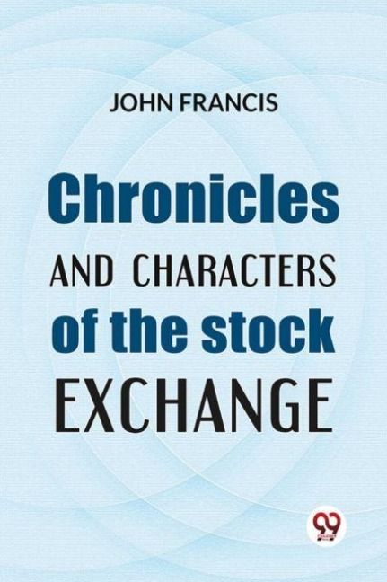 Produktbild: Chronicles And Characters Of The Stock Exchange