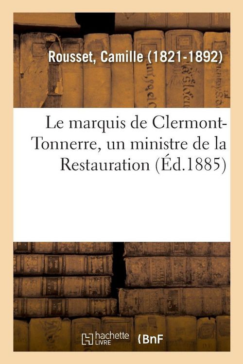 Produktbild: Le marquis de Clermont-Tonnerre, un ministre de la Restauration