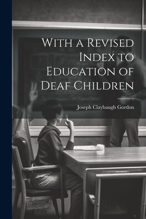 Produktbild: With a Revised Index to Education of Deaf Children