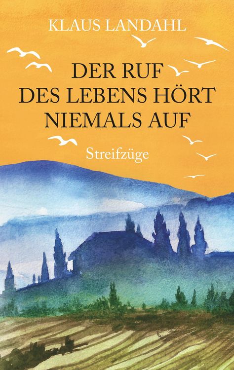 Produktbild: Der Ruf des Lebens h&ouml;rt niemals auf