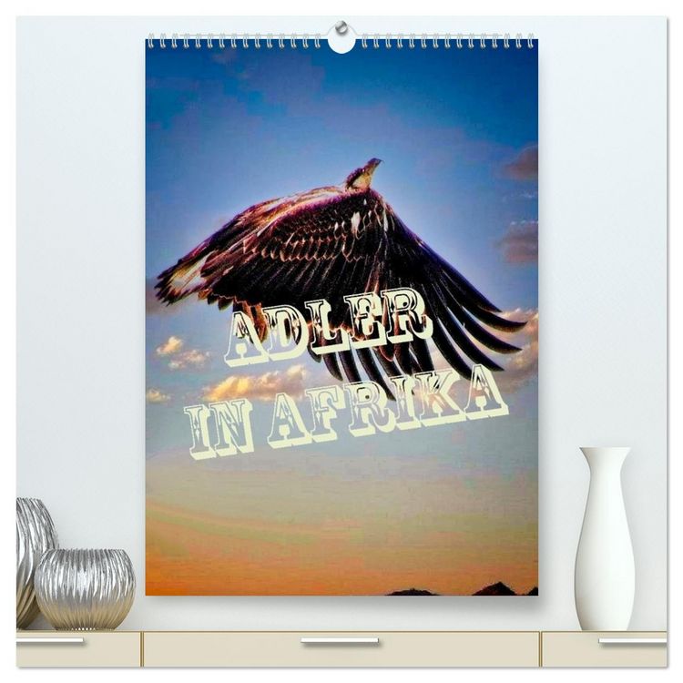 Produktbild: Adler in Afrika (hochwertiger Premium Wandkalender 2026 DIN A2 hoch), Kunstdruck in Hochglanz