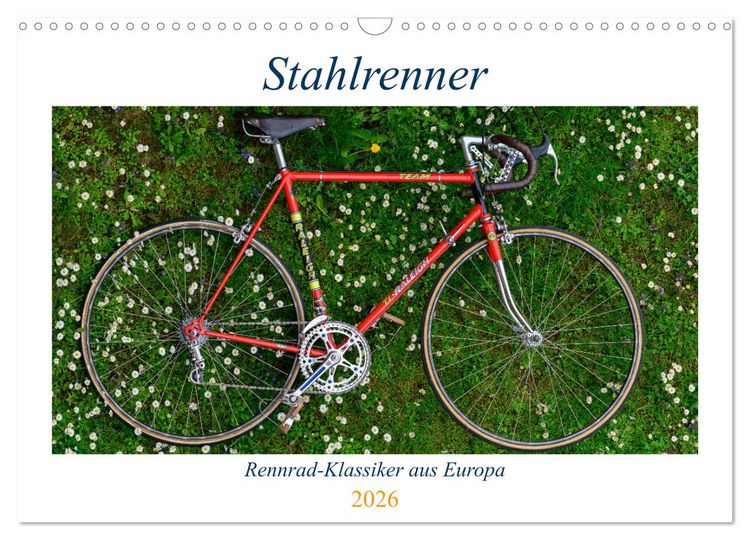Produktbild: Stahlrenner - Rennrad-Klassiker aus Europa (Wandkalender 2026 DIN A3 quer), CALVENDO Monatskalender