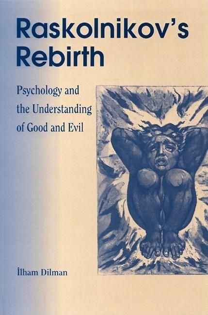 Produktbild: Raskolinkov's Rebirth: Psychology and the Understanding of Good and Evil