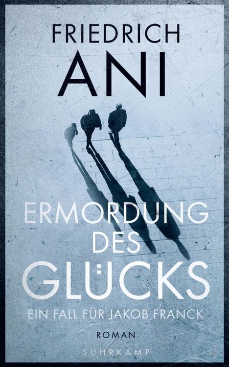 Produktbild: Ermordung des Gl&uuml;cks - Roman (Jakob-Franck-Serie 2)
