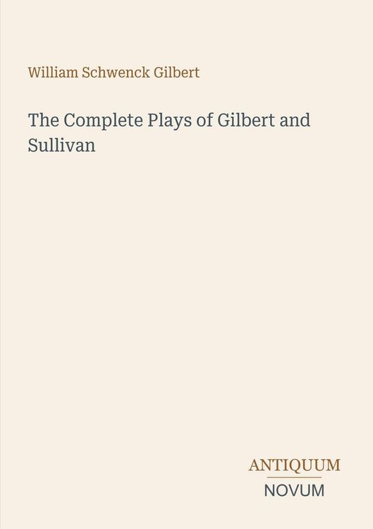 Produktbild: The Complete Plays of Gilbert and Sullivan