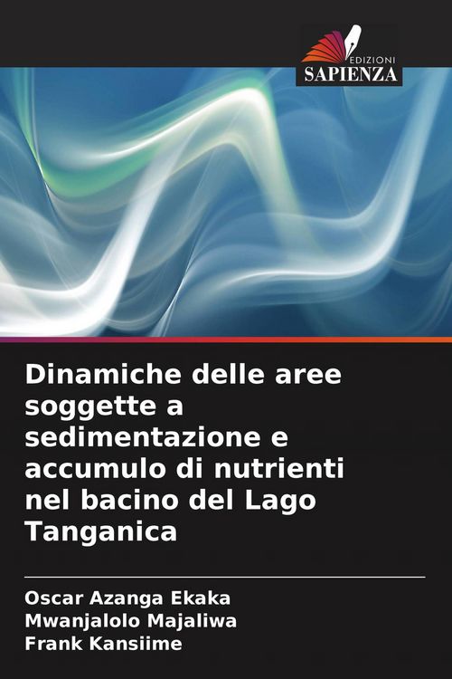 Produktbild: Dinamiche delle aree soggette a sedimentazione e accumulo di nutrienti nel bacino del Lago Tanganica