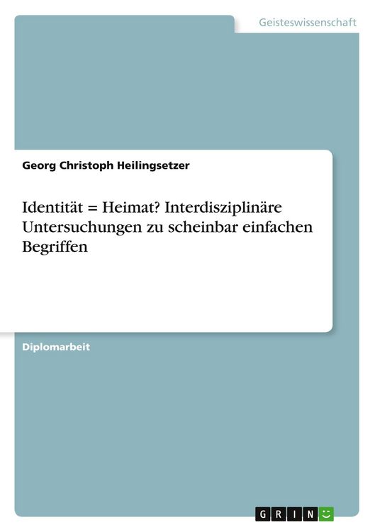 Produktbild: Identit&auml;t = Heimat? Interdisziplin&auml;re Untersuchungen zu scheinbar einfachen Begriffen