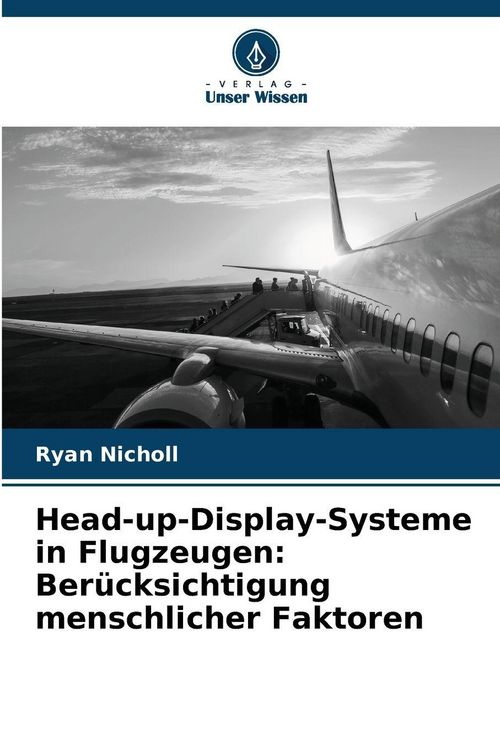 Produktbild: Head-up-Display-Systeme in Flugzeugen: Ber&uuml;cksichtigung menschlicher Faktoren