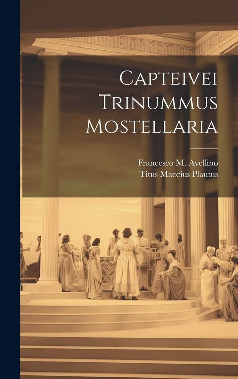 Produktbild: Capteivei Trinummus Mostellaria