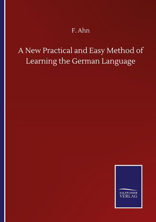 Produktbild: A New Practical and Easy Method of Learning the German Language