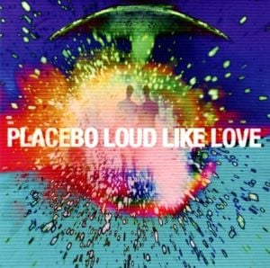 Produktbild: Placebo: Loud Like Love
