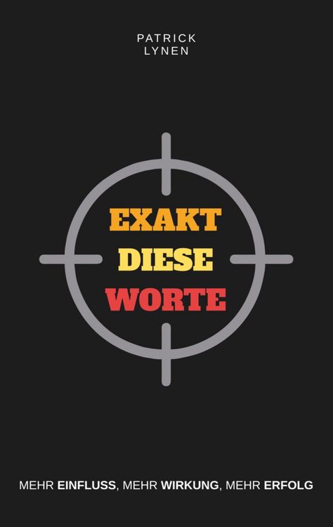 Produktbild: Exakt diese Worte: Mehr Einfluss, mehr Wirkung, mehr Erfolg.