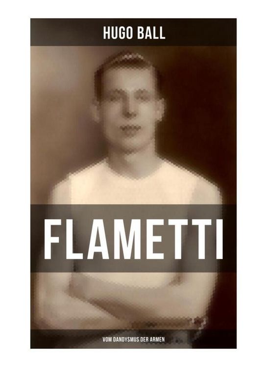 Produktbild: FLAMETTI - Vom Dandysmus der Armen