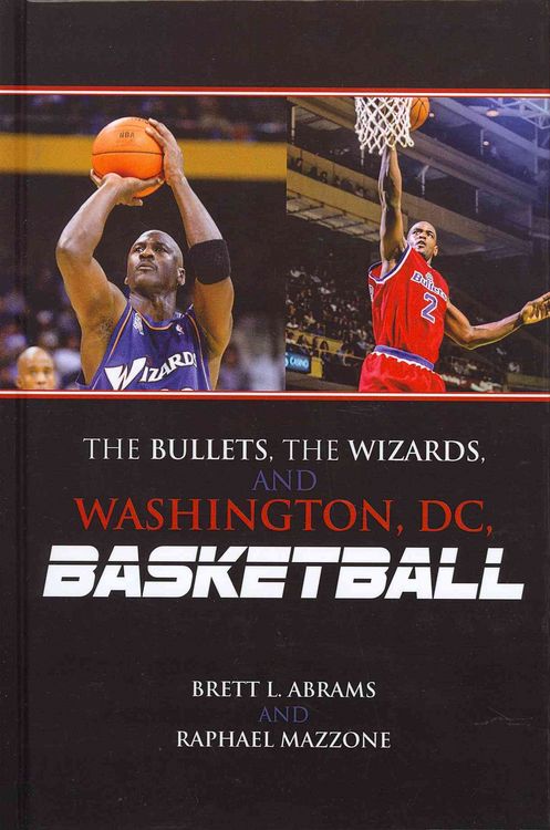 Produktbild: Bullets, the Wizards, and Washington, DC, Basketball