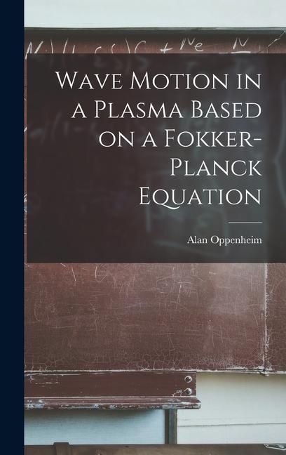 Produktbild: Wave Motion in a Plasma Based on a Fokker-Planck Equation