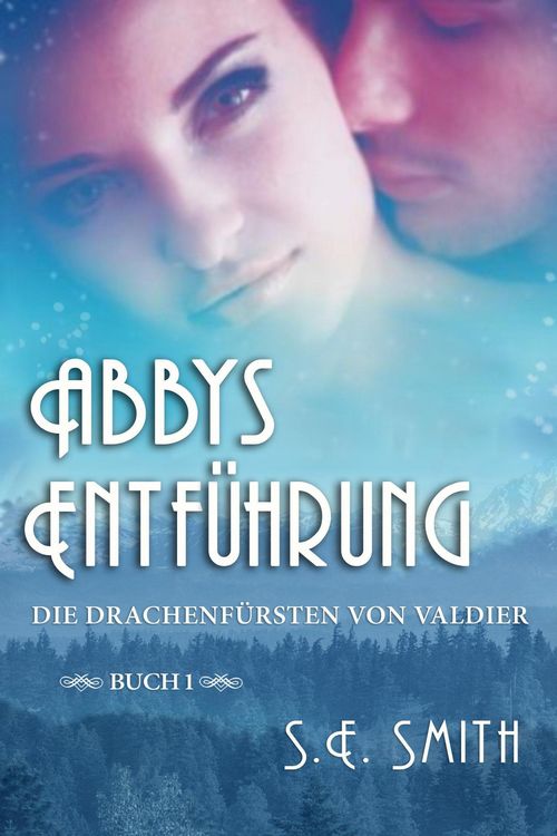 Produktbild: Abbys Entf&uuml;hrung (Die Drachenf&uuml;rsten von Valdier, #1)
