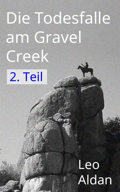 Produktbild: Die Todesfalle am Gravel Creek - 2. Teil