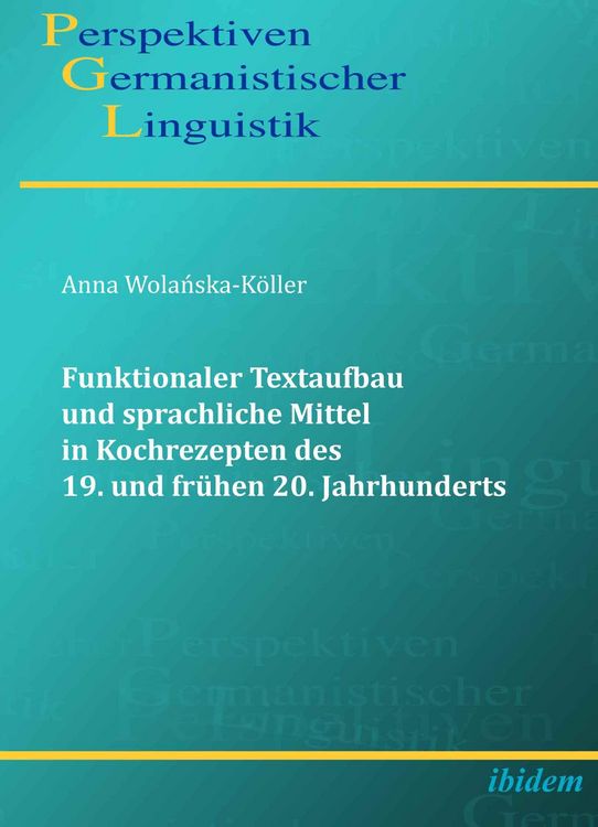 Produktbild: Funktionaler Textaufbau und sprachliche Mittel in Kochrezepten des 19. und fr&uuml;hen 20. Jahrhunderts