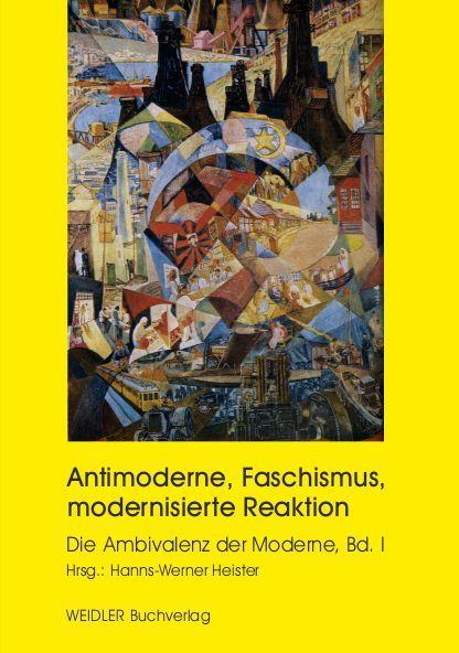 Produktbild: Antimoderne, Faschismus, modernisierte Reaktion