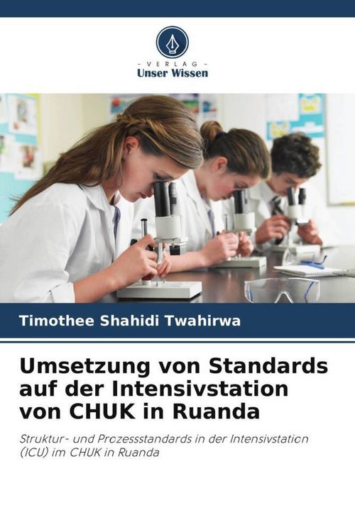 Produktbild: Umsetzung von Standards auf der Intensivstation von CHUK in Ruanda