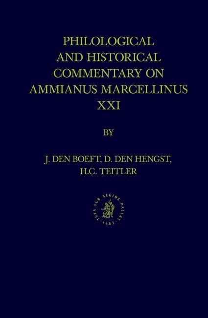Produktbild: Philological and Historical Commentary on Ammianus Marcellinus XXI