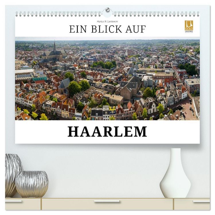 Produktbild: Ein Blick auf Haarlem (hochwertiger Premium Wandkalender 2027 DIN A2 quer), Kunstdruck in Hochglanz