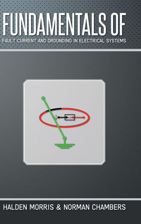Produktbild: Fundamentals of Fault Current and Grounding in Electrical Systems