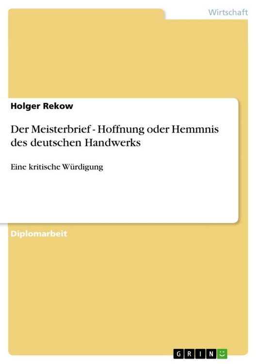 Produktbild: Der Meisterbrief - Hoffnung oder Hemmnis des deutschen Handwerks
