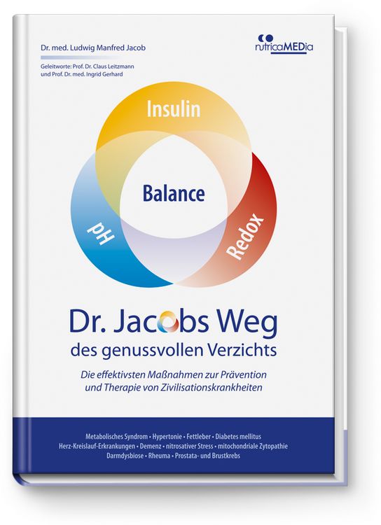 Produktbild: Dr. Jacobs Weg des genussvollen Verzichts: Die effektivsten Ma&szlig;nahmen zur Pr&auml;vention und Therapie von Zivilisationskrankheiten