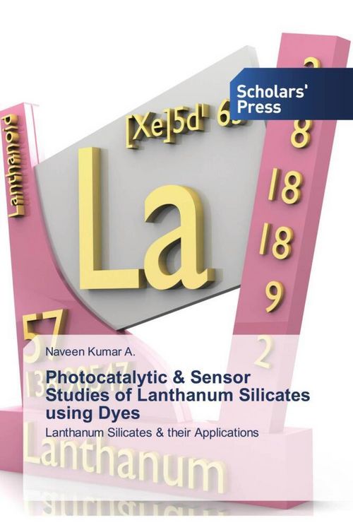 Produktbild: Photocatalytic & Sensor Studies of Lanthanum Silicates using Dyes