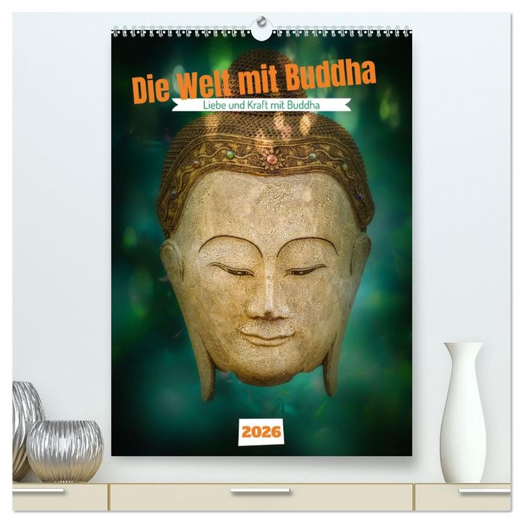 Produktbild: Die Welt mit Buddha (hochwertiger Premium Wandkalender 2026 DIN A2 hoch), Kunstdruck in Hochglanz
