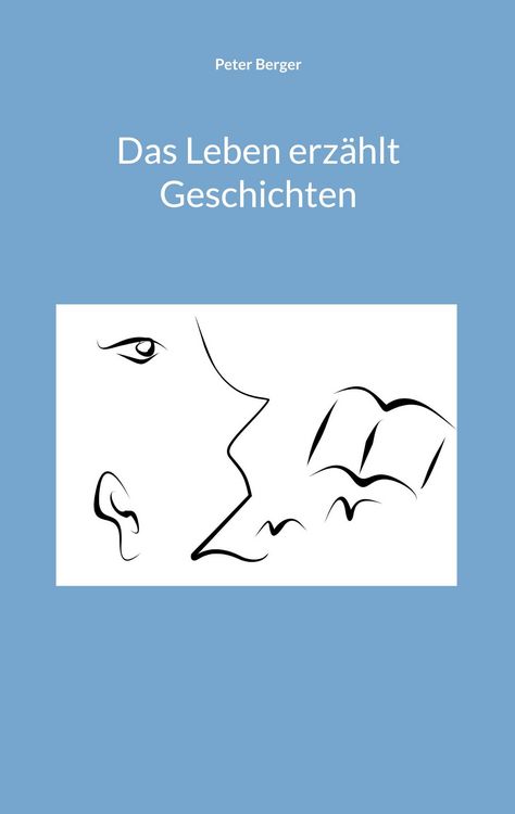 Produktbild: Das Leben erz&auml;hlt Geschichten