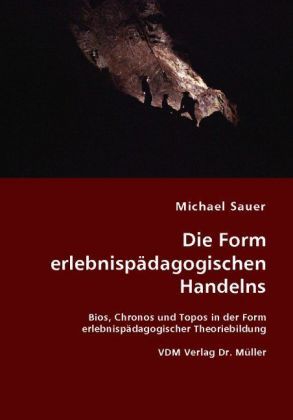 Produktbild: Die Form erlebnisp&auml;dagogischen Handelns