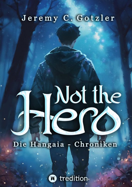 Produktbild: Not the Hero - Die Hangaia-Chroniken